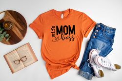 wife mama boss, gift for mama, working mom shirt, mama graphic tee, amazing mom shirt, mama shirt