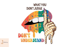 Don't Judge What You Don't Understand