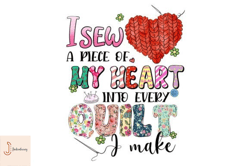 I Sew A Piece Of My Heart Sublimation