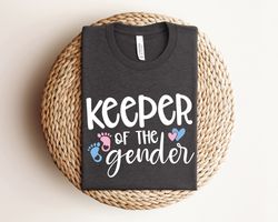 Gender Reveal Keeper Of The Gender Shirt, Keeper Of The Gender Shirt for Gender Reveal, Funny Gender Reveal Keeper Of Th