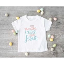 Funny Rabbit Easter Shirt,Silly Rabbit Easter Is For Jesus,Kids Easter Jesus Shirt,Christian Gift,Christian Easter Shirt
