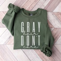 Gray Hair Don't Care, Grey Hair Shirt, Getting Old Gift, Going Gray, Funny Aging Shirt, Silver Hair, Gray Hair Lover Gif
