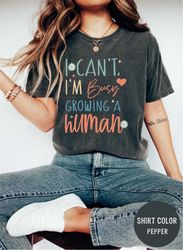 i can't i'm busy growing a human shirt, funny pregnancy shirt, mom shirt, funny mama t-shirt, baby shower gift for mom,