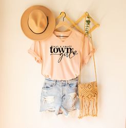 Just A Small Town Girl Shirt, Small Town Shirt, Country Girl Shirt, Young Woman Shirt, Funny Girl Shirt, Farm Girl Shirt