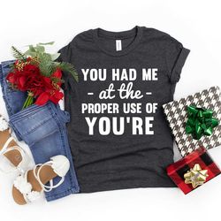 Funny Grammar Shirt, Shirt With Saying, Humorous T Shirt, Funny T-Shirt, Sarcastic Tee, Funny Shirt, Sarcasm Quotes Tee,