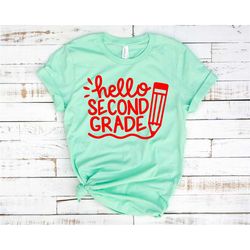 Hello Second Grade Shirt, Second Grade Teacher Shirt, Teacher Gift, Gift for Teachers, 2nd Grade, Second Grade Teacher,B