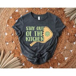 stay out of the kitchen shirt,pickleball shirt,pickleball gift,moms pickleball shirt,pickleball lover shirt,pickleball c
