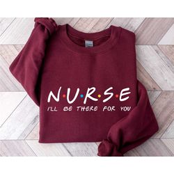 nurse friends sweatshirt, nursing school gift, nursing friends, nursing gift, ia hooded sweat