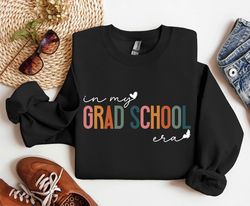 in my grad school era sweatshirt, grad school sweater, gift for grad school, grad school gift, grad school student