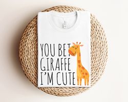 you bet giraffe im cute baby shirt, funny animal shirt, giraffe baby clothes, cute new baby onesie, giraffe bodysuit, fu