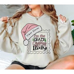 dear santa crazy christmas lady sweatshirt, santa shirt, santa clause shirt, dear santa shirt, santa hat sweatshirt, hol