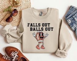 falls out balls out hoodie, cute fall sweatshirt, tis the season hoodie, football season sweatshirt, football hoodie