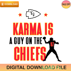 Karma Is A Guy On The Chiefs Travis Kelce Svg,NFL svg,NFL ,Super Bowl,Super Bowl svg,Football