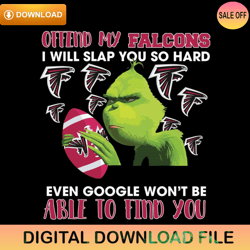 Offend My Falcons I Will Slap You So Hard Svg,NFL svg,NFL ,Super Bowl,Super Bowl svg,Football