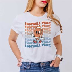 football vibes shirt, football mom shirt, football mama shirt, football gameday shirt, fall shirt, retro football shirt,