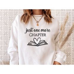 book sweatshirt, bookish hoodie, book lover gift, bookish gifts, book lovers gifts, gift for book lover, one more chapte