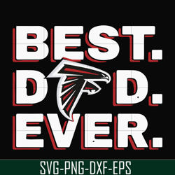 Best dad ever, Atlanta Falcons NFL team svg, png, dxf, eps digital file FTD80