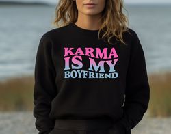 Karma Is My Boyfriend Sweatshirt, Pop Concert Midnight Sweatshirt, The Eras Tour Sweatshirt, Lovers Sweatshirt, Karma Sw