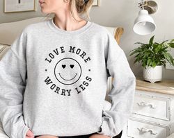 Retro Love Sweatshirt, Love More Worry Less Sweatshirt, Valentine's Day Sweatshirt, Happy Valentines Sweatshirt, Smiley