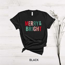 Merry Christmas Shirt for Women, Merry & Bright Tshirt, Christmas Crewneck, Holiday Shirt, Cute Holiday T-shirt, Funny C