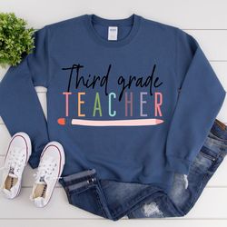 Third Grade Teacher Crew Neck Sweatshirt, Teacher Gift, Teacher Appreciation Shirt, Cute Teacher Shirt, Gift for Teacher