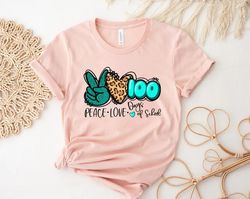 100 Days of School Shirt, Peace Love Shirt, 100th Day Shirt, Teacher Appreciation Gift, Hundred Days, Teacher Shirt, Sch