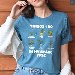 Things I Do In My Spare Time Gardening Potted Succulent Plant Gardener Garden Funny T-Shirt, Gardeners Gifts