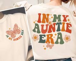 In My Auntie Era Shirt, Aunt Era Shirt, Eras Shirt, Aunt Shirt, Baby Pregnancy Announcement for Aunt