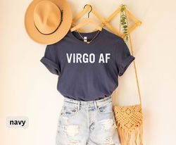 Virgo AF T_Shirt, Virgo Gift T-Shirt, Virgo Birthday Gifts, Virgo Birthday Shirt, Big Virgo Energy, Astrology Shirt, Zod