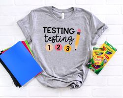 Testing Shirt,Teacher Shirts,State Testing Shirt,Teacher Team Shirts,Test Day Shirt,