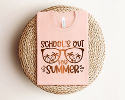 Schools Out For Summer Shirt, Happy Last Day Of School Shirt,End Of the School Year Shirt, Summer Holiday Shirt