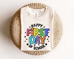 First Day of School Shirt - Happy First Day of School Shirt - Teacher Shirt - Teacher Life Shirt 3