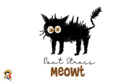 Don't Stress Meowt Sublimation