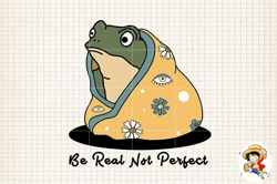 Be Real Not Perfect ,Retro Frog Png