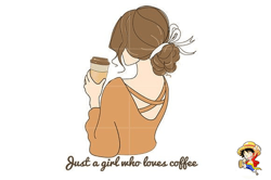 Just A Girl Who Loves Coffee,Coffees Png