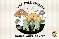 Take More Chances Dance ...Retro Frog