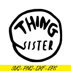 The Thing Sister SVG, Dr Seuss SVG, Cat in the Hat SVG DS1041223104