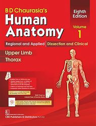 BD Chaurasia's Human Anatomy, Volume 1: Regional and Applied Dissection and Clinical: Upper Limb and Thorax (Bd Chaurasi