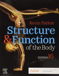 TEST BANK  STRUCTURE & FUNCTION  OF THE BODY 16th Edition, Patton & Thibodeau