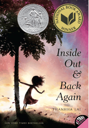Inside Out and Back Again: A Newbery Honor Award Winner
