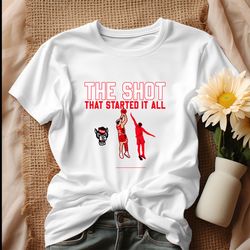 The Shot That Started It All NC State Basketball Shirt