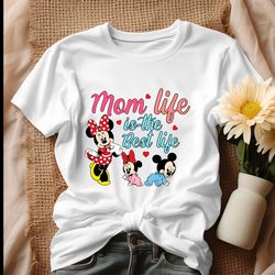 Mom Life Is The Best Life Disney Mama Shirt