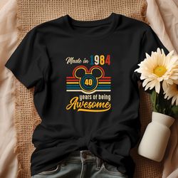 Disney Made In 1984 40 Years Of Being Awesome Shirt