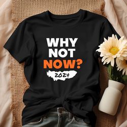 Why Not Now New York Knicks Basketball 2024 Shirt