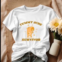 Funny Tummy Ache Survivor Meme Shirt