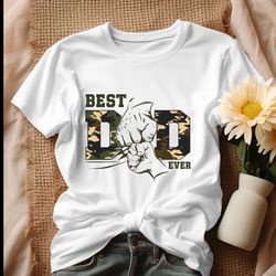 Best Dad Ever Happy Father Day Shirt, Tshirt