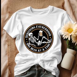 Surviving Fatherhood One Beer At A Time Skull Beer Shirt