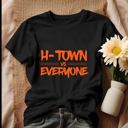 H Town Vs Everyone Houston Astros Shirt