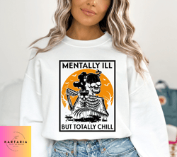 Mentally ill But Totally Chill SweatShirt , Drinking Hot Coffee Hoodie, Skeleton Coffee Sweater, Coffee Lover Gift, Ment