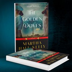 The Golden Doves by Martha Hall Kelly